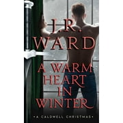 The Black Dagger Brotherhood World: A Warm Heart in Winter : A Caldwell Christmas (Paperback)