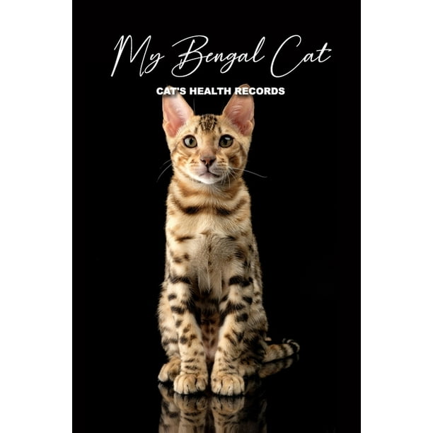 My Bengal Cat Cat's Health Records Cat Vaccination Record Book Cat's