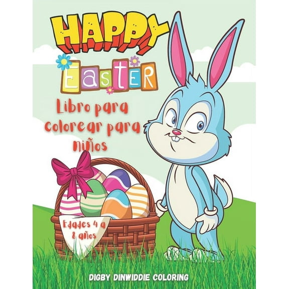 Happy Easter: Libro para colorear para niÃ±os: 60 lindas y adorables pÃ¡ginas para colorear de Pascua con dificultad progr, (Paperback)