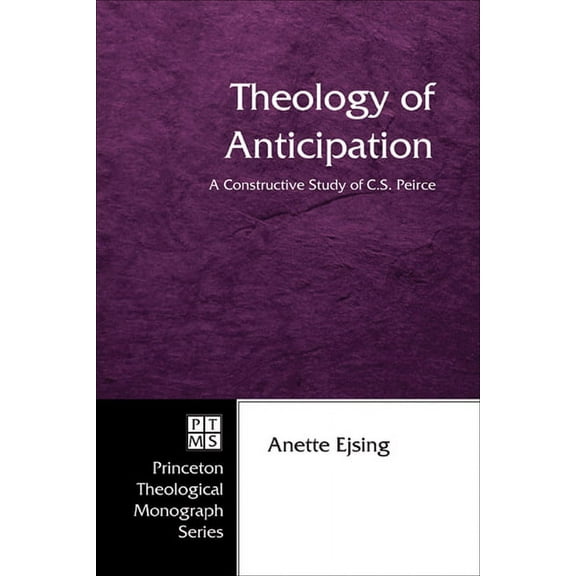 Princeton Theological Monograph: Theology of Anticipation (Hardcover)