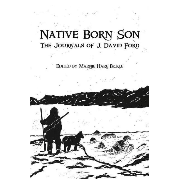Native Born Son : The Journals of J. David Ford (Paperback)