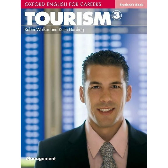 Oxford English for Careers Oxford English for Careers: Tourism 3 Students Book, (Paperback)