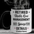 thumbnail image 2 of WHIDOBE Personalized Retirement Mug, Retired Under New Management See Spouse For Details Mug, Quitter, Retirement Gifts, Retired Gifts, Husband, Dad, Boyfriend, Men, Women, Woman Christmas Fathers day, 2 of 5