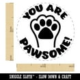 thumbnail image 2 of You Are Pawsome Awesome Teacher School Motivation Self-Inking Rubber Stamp Ink Stamper - Brown Ink - Medium 1 Inch, 2 of 7