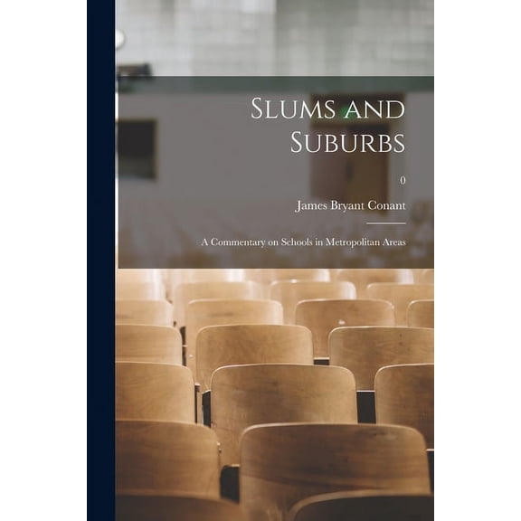 Slums and Suburbs: a Commentary on Schools in Metropolitan Areas; 0, (Paperback)