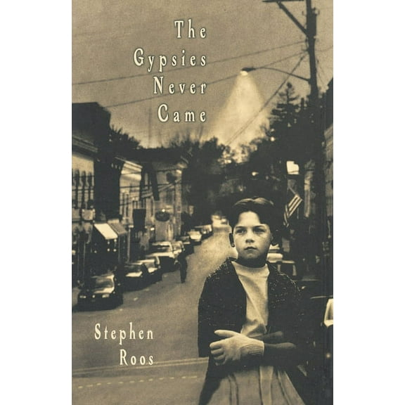 The Gypsies Never Came, (Paperback)