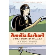 The Center for Cartoon Studies Presents: Amelia Earhart : This Broad Ocean (Hardcover)