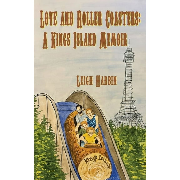 Love and Roller Coasters: A Kings Island Memoir, (Paperback)