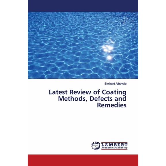 Latest Review of Coating Methods, Defects and Remedies (Paperback)