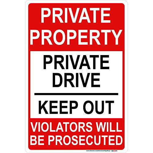 Private Property, Private Drive Keep Out Sign, 10" x 14