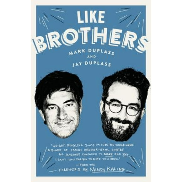 Pre-Owned Like Brothers (Hardcover 9781101967713) by Mark Duplass, Jay Duplass