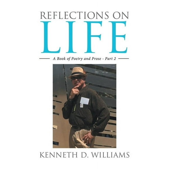 Reflections on Life: A Book of Poetry and Prose - Part 2, (Paperback)