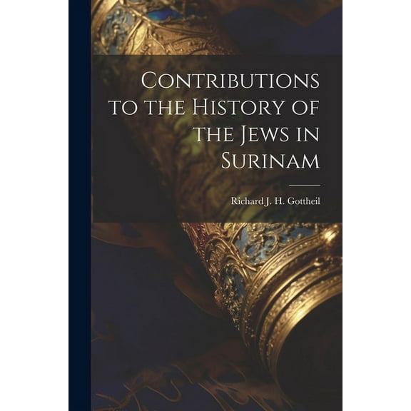 Contributions to the History of the Jews in Surinam (Paperback)