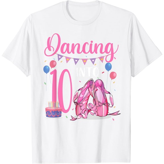 Dancing Into 10th Birthday Ballerina Ballet 10 Year Old Part T-Shirt men and women can wear, black, white, gifts
