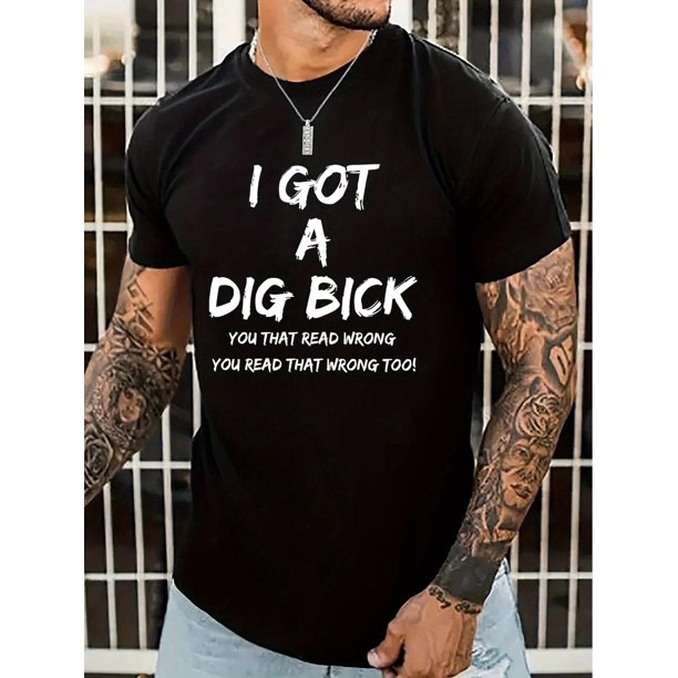 Camisetas de manga corta con estampado de letras "I Got A Big Bick" para hombre, cómodas camisetas casuales de cuello redondo elástico para actividades al aire libre para hombres, camisetas para adult