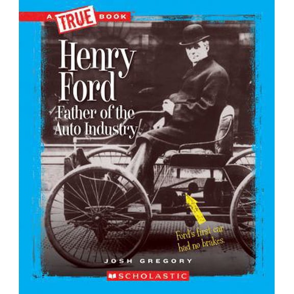 Pre-Owned A True Book: Great American Business: Henry Ford: Father of the Auto Industry (A True Book: Great American Business) (Paperback)
