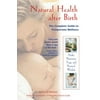 Natural Health After Birth: The Complete Guide to Postpartum Wellness, Used [Paperback]