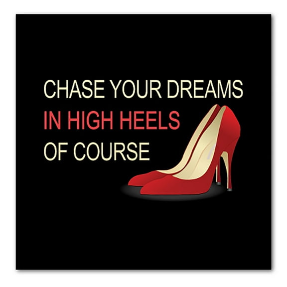 DistinctInk Custom Bumper Sticker - 3" x 3" Decorative Decal - Black Background - Chase Your Dreams In High Heels Of Course