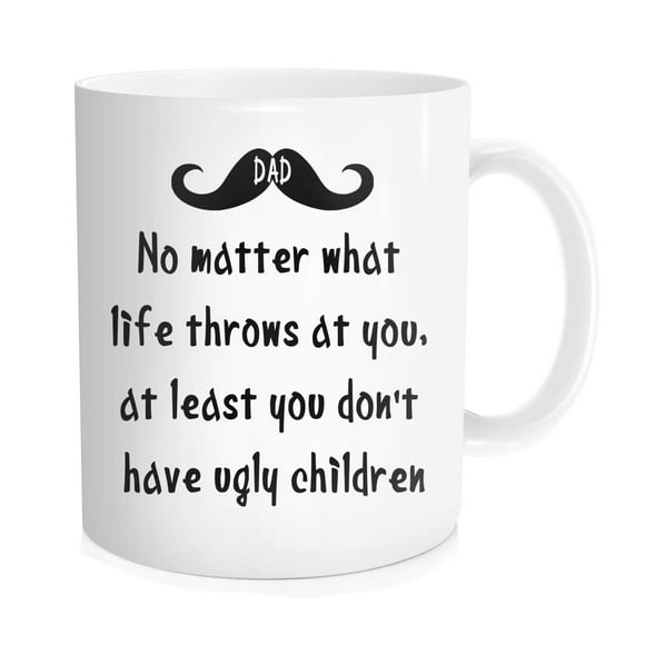 Waldeal Funny Dad Coffee Mug, No Matter What Life Throws at You, at Least You Don't Have Ugly Children Cup, Father's Day Gift from Daughter Son, 11 oz