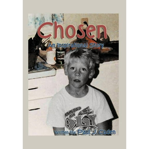 Chosen : An Inspirational Story