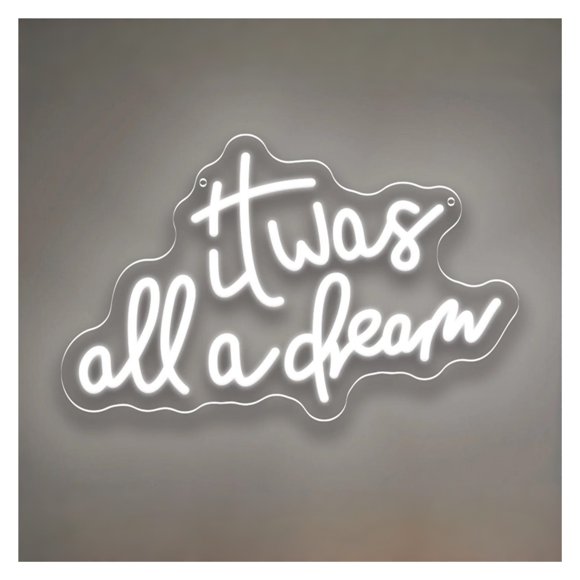 It Was All A Dream Neon Sign USB Dimmable LED Light For Game Room Bedroom Livingroom Party Wall Art Decoration 40.6cmx25.4cm
