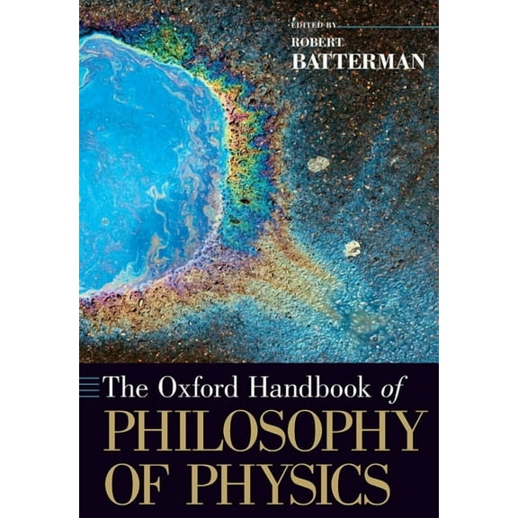 Oxford Handbooks The Oxford Handbook of Philosophy of Physics, (Paperback)