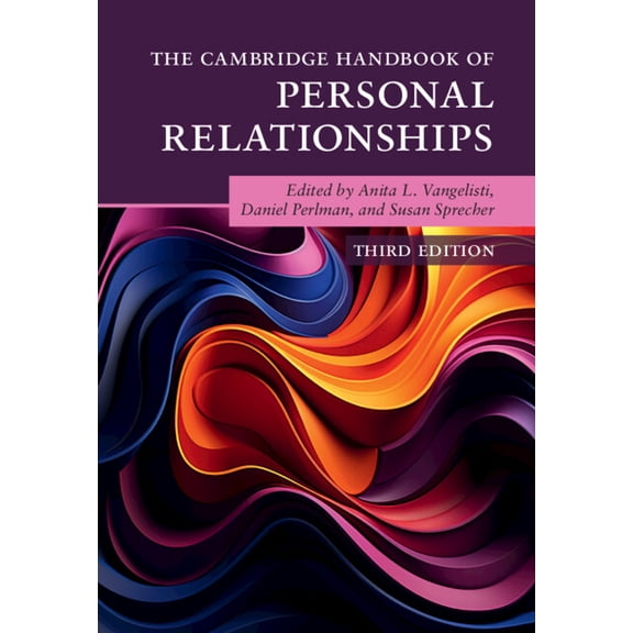 Cambridge Handbooks in Psychology The Cambridge Handbook of Personal Relationships, (Hardcover)