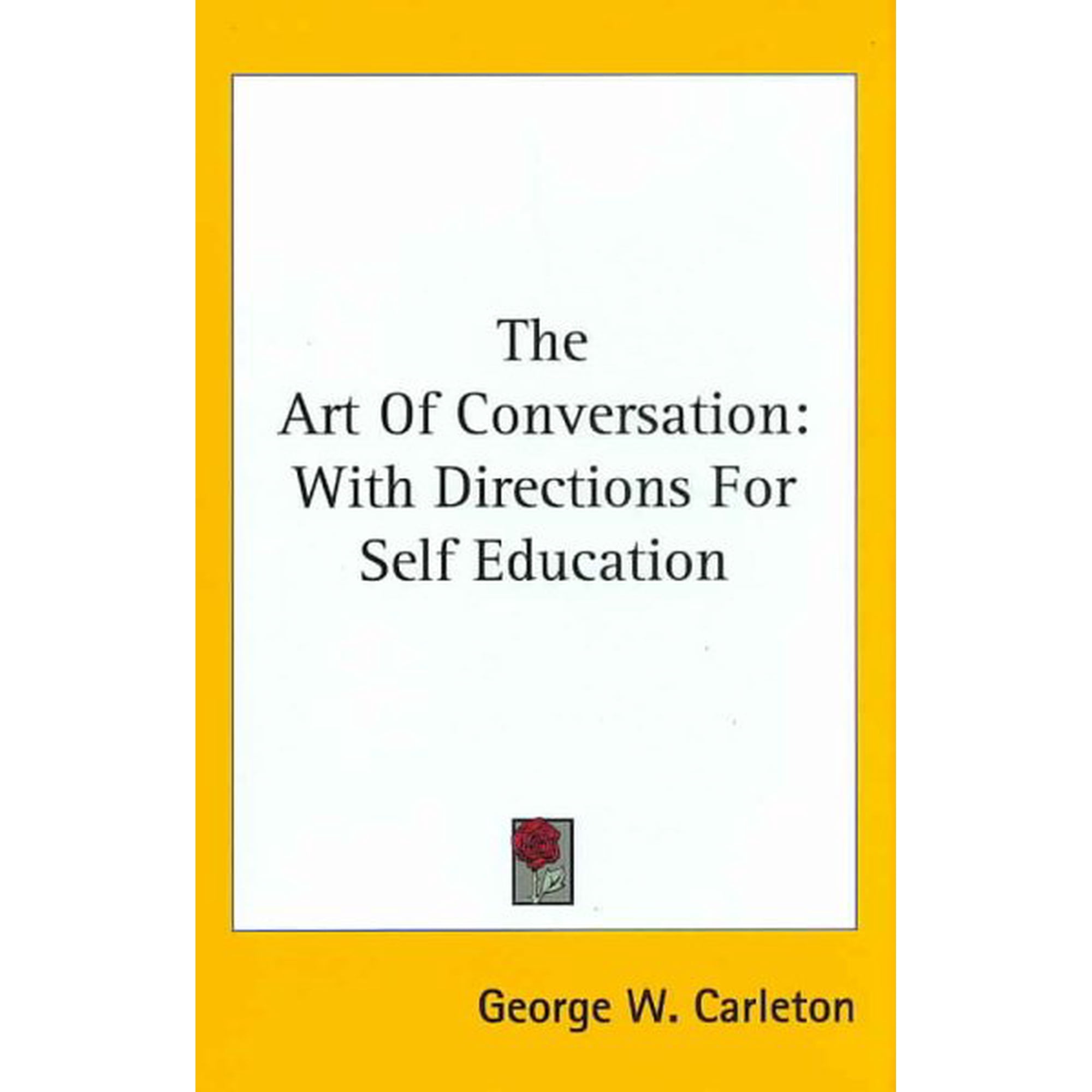 The Art of Conversation: With Directions for Self Education Hardcover