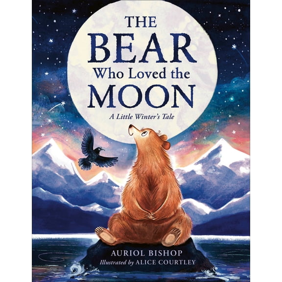The Bear Who Loved the Moon: A Little Winter's Tale, (Hardcover)