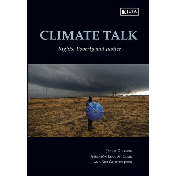 Climate Talk: Rights, Poverty and Justice (Paperback)