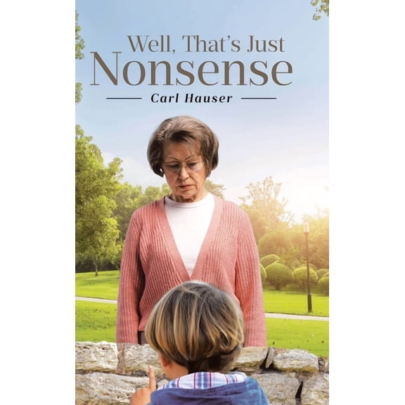 Well, That's Just Nonsense, (Hardcover)