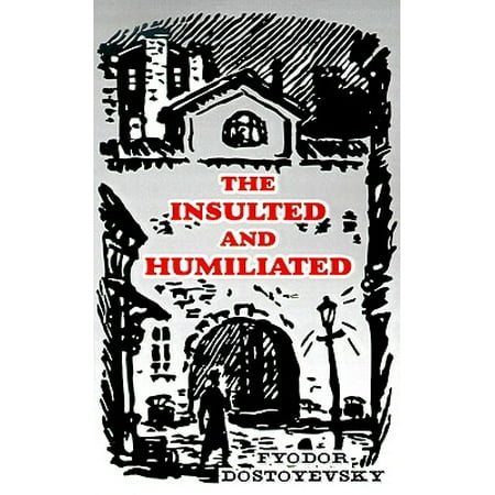 The Insulted and Humiliated (List Of Best Insults)