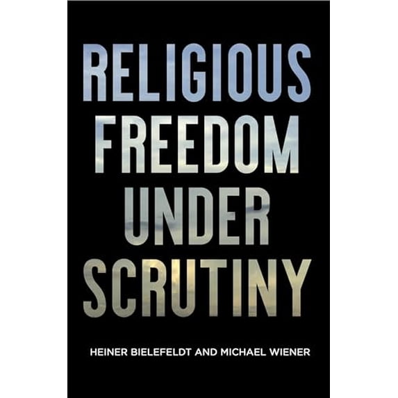 Pre-Owned Religious Freedom Under Scrutiny (Pennsylvania Studies in Human Rights), 9780812251807, 0812251806, Hardcover,