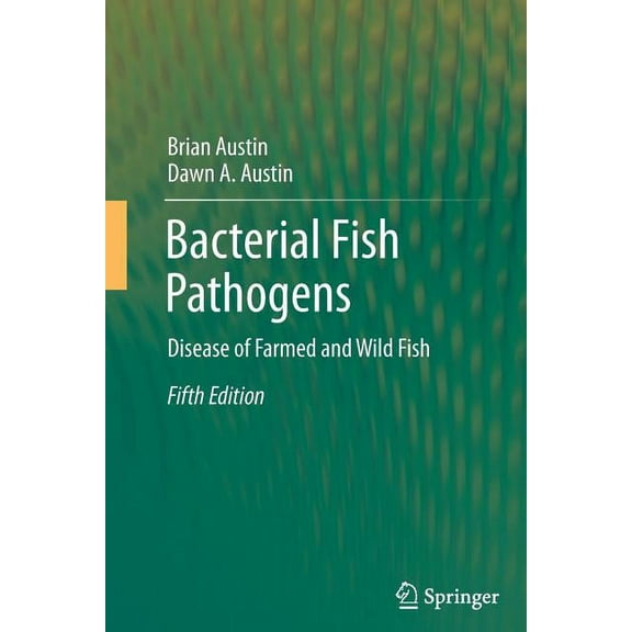 Bacterial Fish Pathogens: Disease of Farmed and Wild Fish, (Paperback)