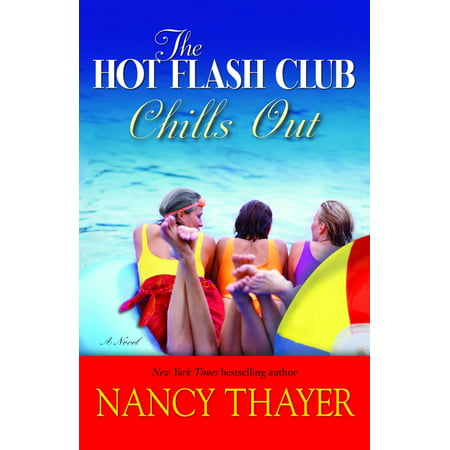 The Hot Flash Club Chills Out : A Novel (Best Material To Wear For Hot Flashes)