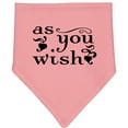 thumbnail image 2 of Inktastic As You Wish Baby Bandana Bib, 2 of 4
