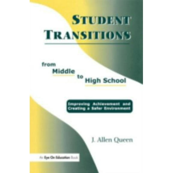 Pre-Owned Student Transitions from Middle to High School (Paperback) 1930556373 9781930556379