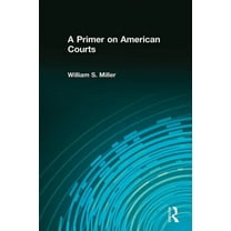 A Primer on American Courts, (Paperback)