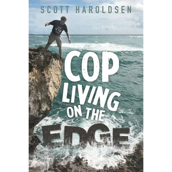 Cop Living on the Edge, (Paperback)
