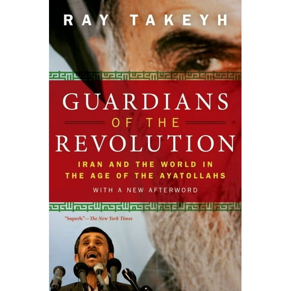 Guardians of the Revolution: Iran and the World in the Age of the Ayatollahs, (Paperback)