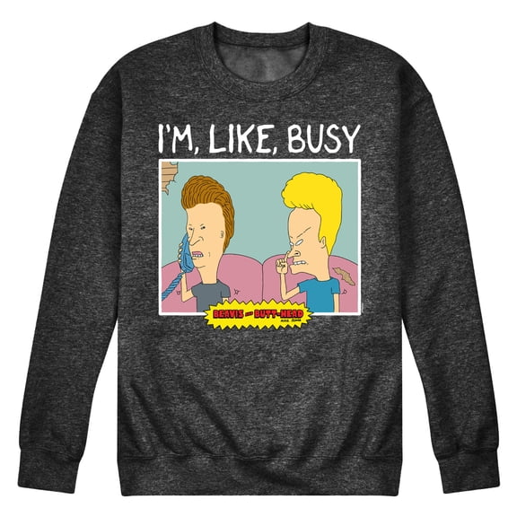 Beavis & Butthead - Im Like Busy - Men's Crew Neck Fleece Pullover