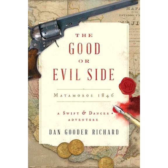 Pre-Owned The Good or Evil Side: Matamoros 1846 (Paperback) 1939319323 9781939319326