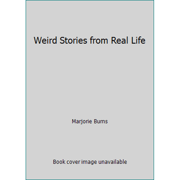 Pre-Owned Weird Stories from Real Life (Paperback) 0590104292 9780590104296