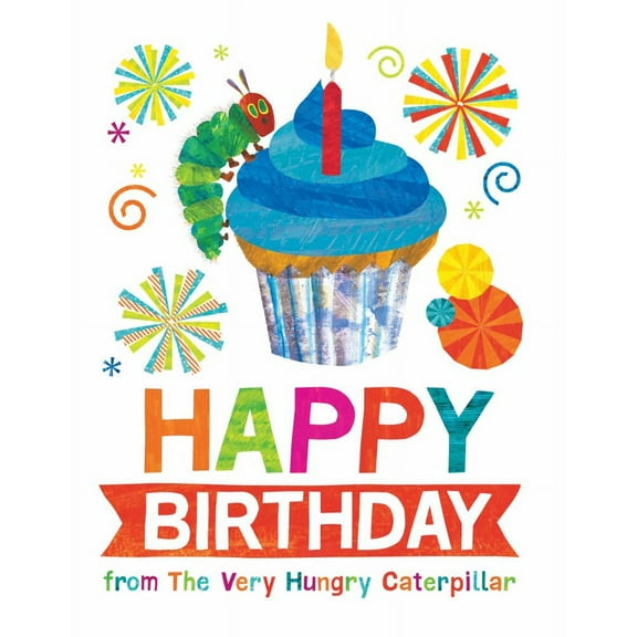 Eric Carle: Happy Birthday from the Very Hungry Caterpillar (Hardcover)