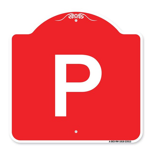 SignMission A-DES-RW-1818-23513 18 x 18 Po Signe de la Série Designer - Signe de Stationnement P Symbole&44; Rouge & Blanc
