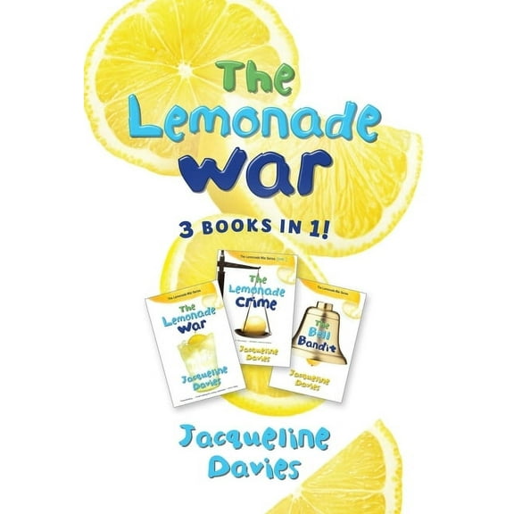 Lemonade War The Lemonade War Three Books in One: The Lemonade War, the Lemonade Crime, the Bell Bandit, (Hardcover)