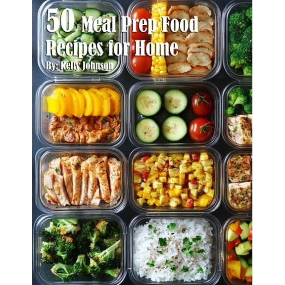 50 Meal Prep Recipes for Home, (Paperback)