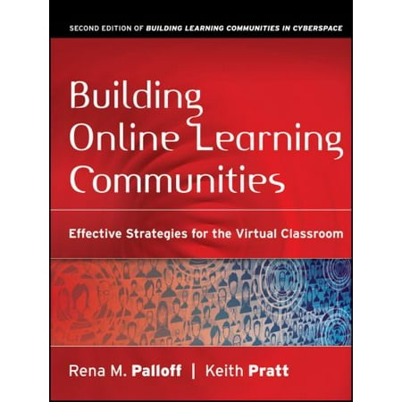 Building Online Learning Communities: Effective Strategies for the Virtual Classroom [Paperback - Used]