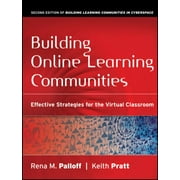 Building Online Learning Communities: Effective Strategies for the Virtual Classroom [Paperback - Used]