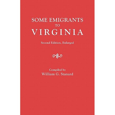 Some Emigrants To Virginia Second Edition Enlarged